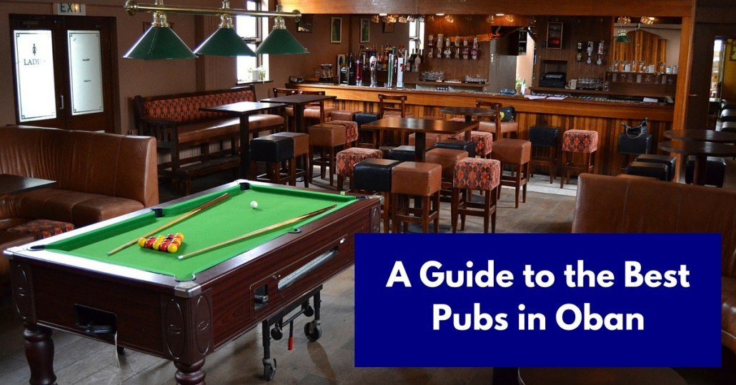 A Guide to the Best Pubs & Bars in Oban